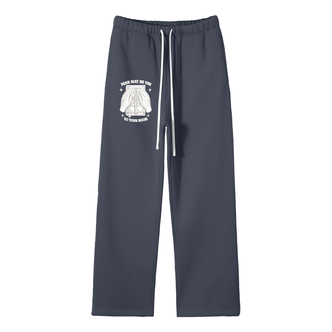 Solid Color Straight Leg Fleece Sweats "Fear May Be The Key"