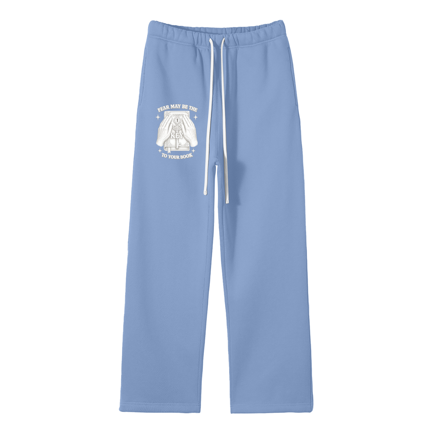 Solid Color Straight Leg Fleece Sweats "Fear May Be The Key"