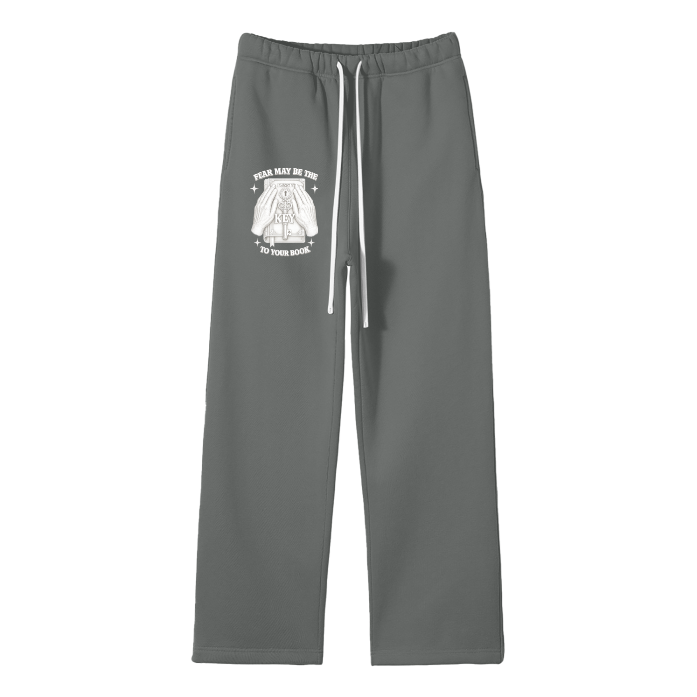 Solid Color Straight Leg Fleece Sweats "Fear May Be The Key"